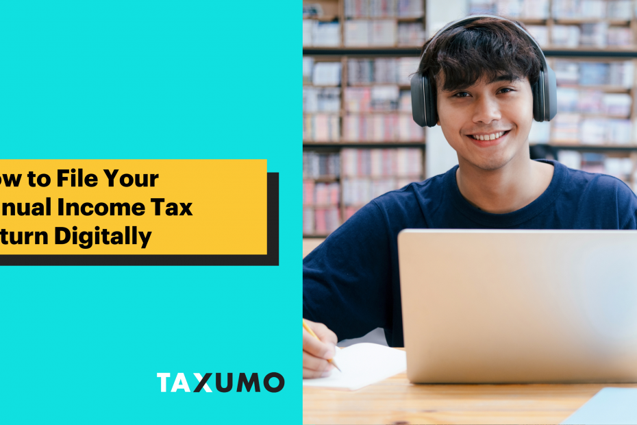 How to File Your Annual Income Tax Return Digitally