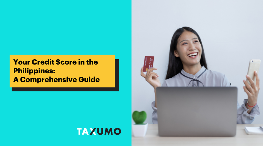 Your Credit Score in the Philippines: A Comprehensive Guide