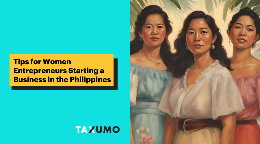 Tips for Women Entrepreneurs Starting a Business in the Philippines