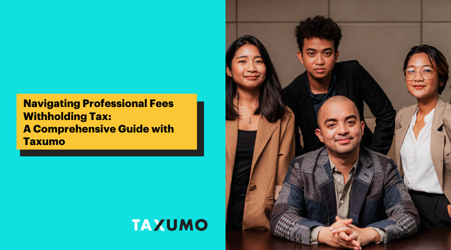 Navigating Professional Fees Withholding Tax: A Comprehensive Guide with Taxumo