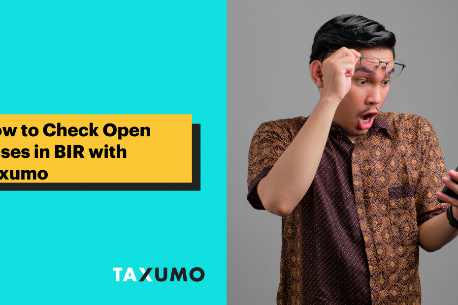 How to Check Open Cases in BIR with Taxumo