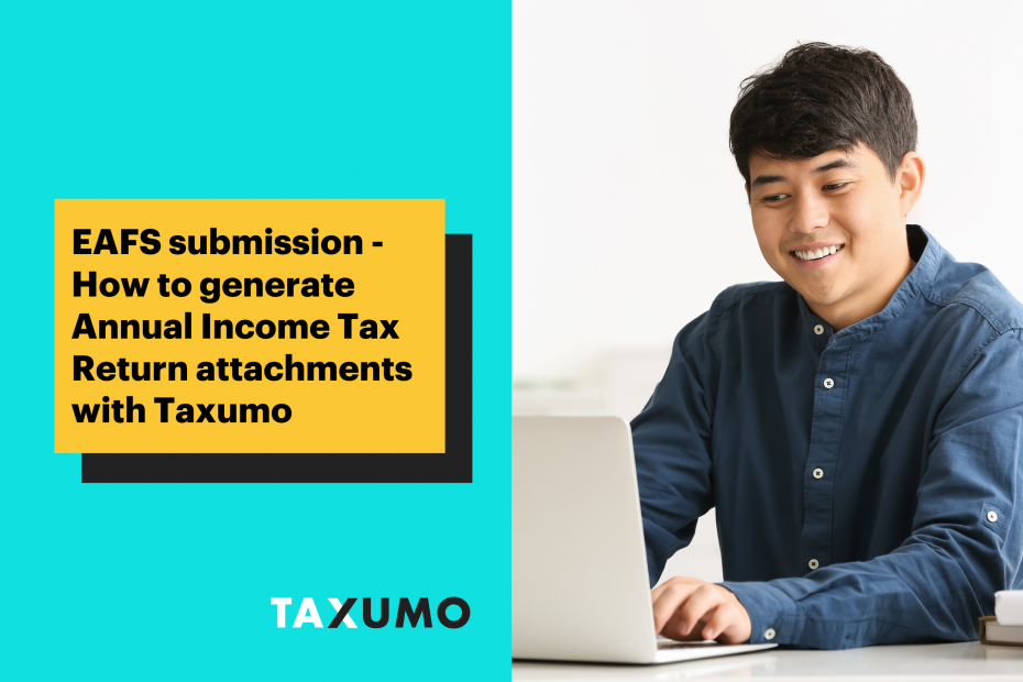 EAFS submission - How to generate Annual Income Tax Return attachments with Taxumo