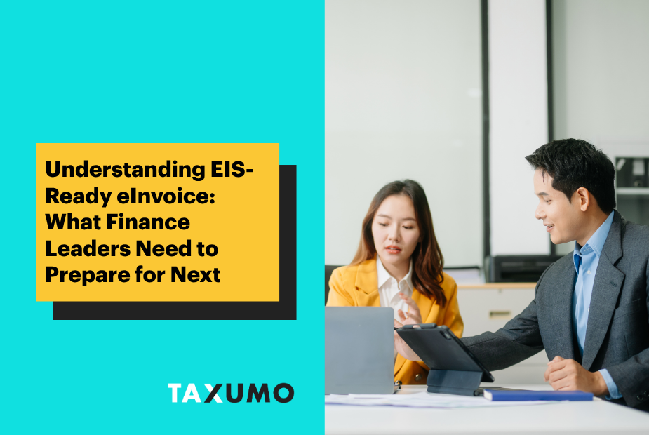 Understanding EIS-Ready eInvoice: What Finance Leaders Need to Prepare for Next